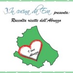 I Love Abruzzo: Raccolta ricette dell’Abruzzo